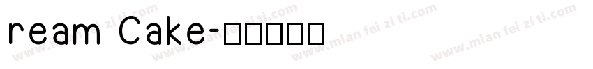 ream Cake字体转换